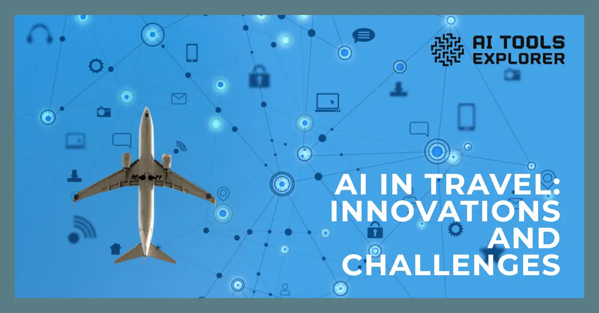 Harnessing the Power of AI in the Travel Industry